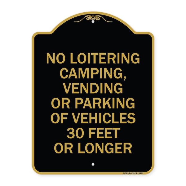 Signmission No Loitering Camping Vending or Parking of Vehicles 30 Feet or Longer, Black & Gold, BG-1824-23841 A-DES-BG-1824-23841 - main